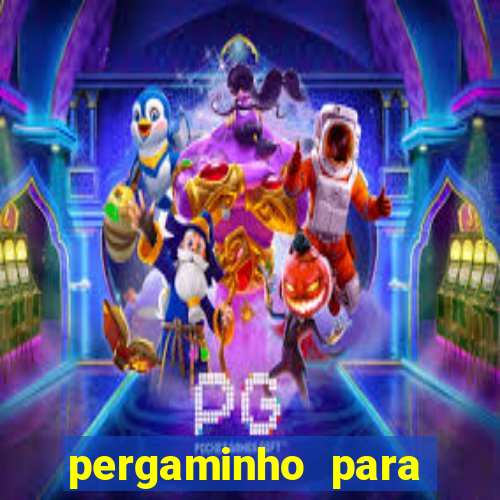 pergaminho para escrever dentro